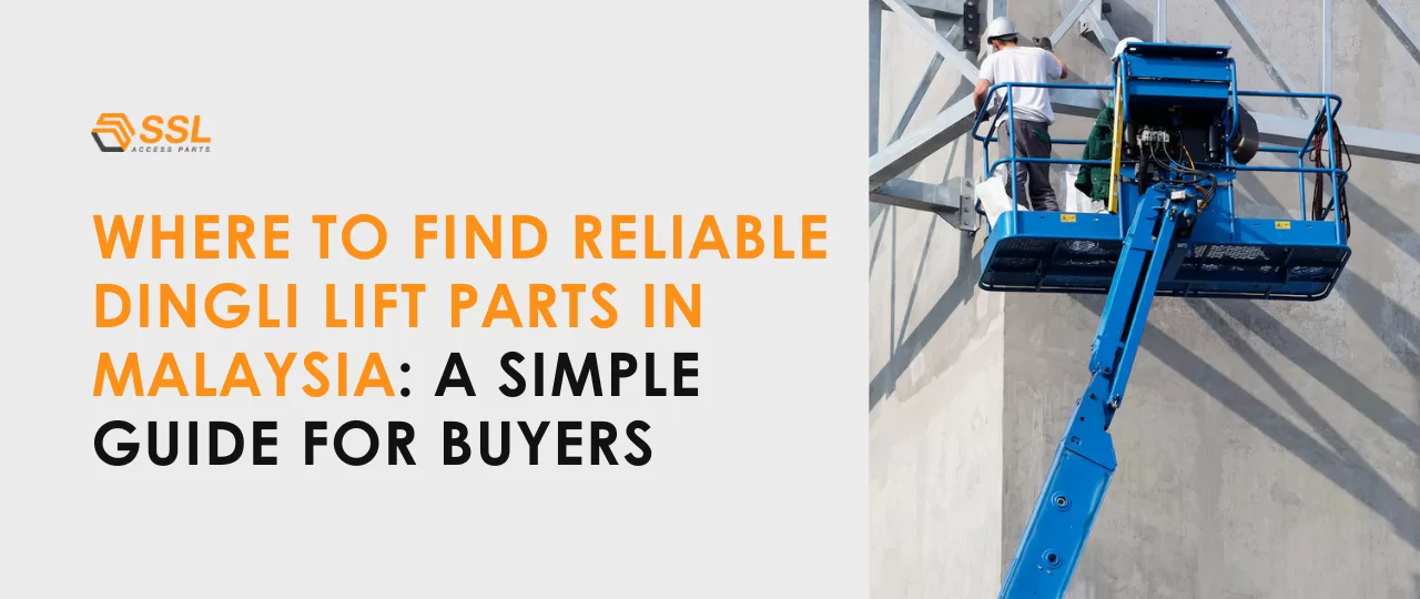artical about simple guide to buyer - find reliable dingli lift parts in malaysia